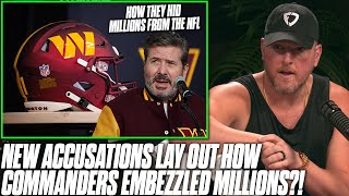 DAMNING New Accusations Say Commanders Embezzled Millions From The NFL?! | Pat McAfee Reacts