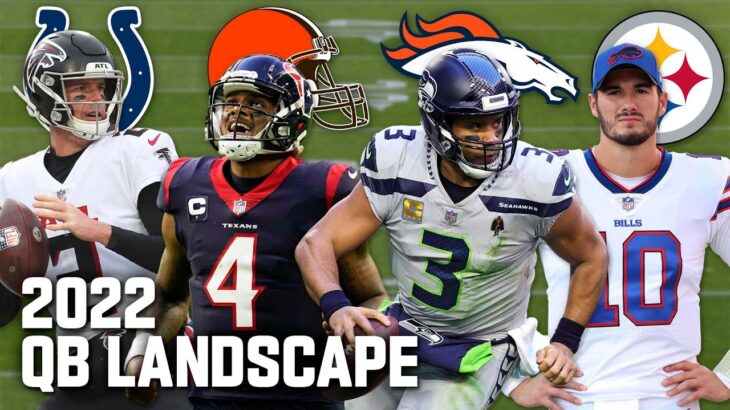 Evaluating the New QB Landscape After 2022 Trades & Free Agency