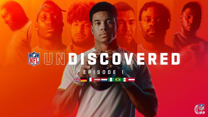NFL’s International Prospects Compete for a Spot on a Roster | NFL Undiscovered Episode 1