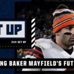 No NFL team wants to take on Baker Mayfield’s Browns contract – Dianna Russini | Get Up