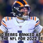 Chicago Bears Ranked As The WORST TEAM In The NFL For 2022 Season???