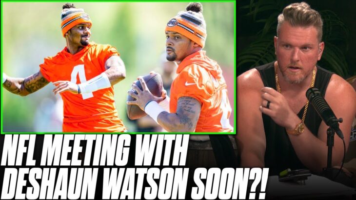 NFL Meeting With Deshaun Watson In Regards To Possible Suspension | Pat McAfee Reacts