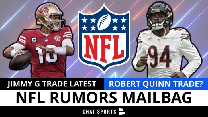 NFL Rumors On Deshaun Watson, Robert Quinn Trade, Jimmy Garoppolo Fits & Jadeveon Clowney | Mailbag