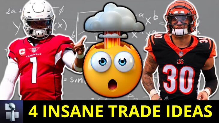 NFL Trade Rumors: 4 INSANE Trades That Could Happen In 2022 Feat. Kyler Murray & Jessie Bates