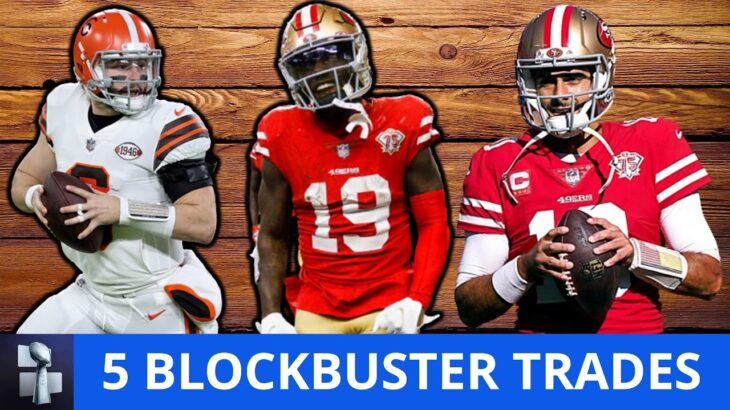 NFL Trade Rumors: 5 BLOCKBUSTER Trades That Should Happen Before The 2022 Season Feat. Deebo Samuel