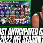 Pat McAfee Reacts To The MOST ANTICIPATED NFL Games Of The 2022 Season