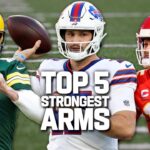 Top Five Strongest Arms in the NFL!