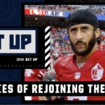 What would Colin Kaepernick need to overcome to return to the NFL? | Get Up
