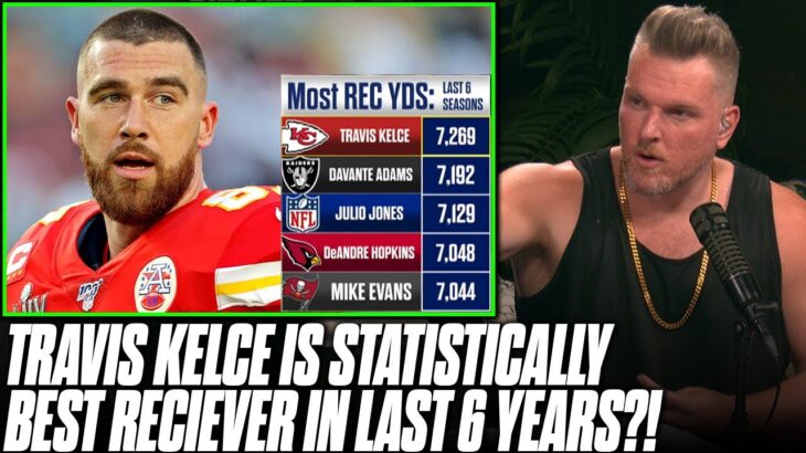 Travis Kelce Has Been Statistically The Greatest Receiver In The NFL?! | Pat McAfee Reacts