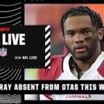 Kyler Murray absent from this week’s OTAs with the Cardinals | NFL Live