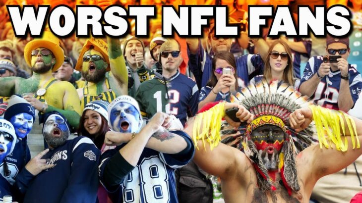 Ranking the WORST NFL Fanbases