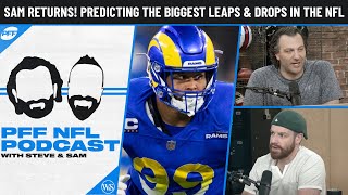 Sam returns! Predicting the biggest leaps and drops in the NFL and mailbag questions | PFF NFL Pod