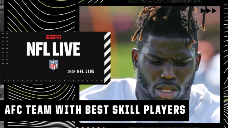 Which AFC team has the best skill position players? | NFL Live