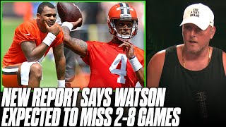 Deshaun Watson Suspension “Expected” 2 – 8 Games After Threat To Sue NFL?! | Pat McAfee Reacts
