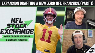 Expansion Drafting A New 33rd NFL Franchise (Part 1) | NFL Stock Exchange | PFF