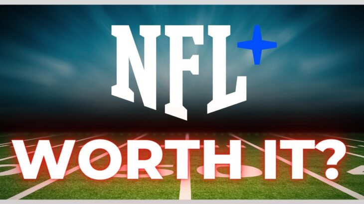 Is NFL Plus Worth It? What You Need to Know Before Signing Up in 2022!
