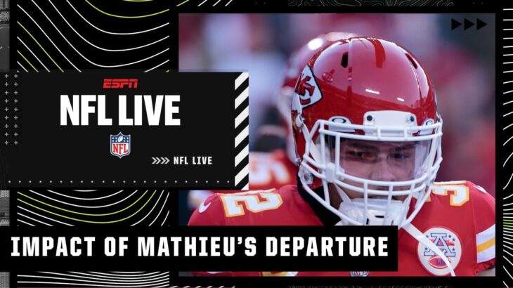Not much impact for Chiefs losing Tyrann Mathieu – Mike Tannenbaum | NFL Live