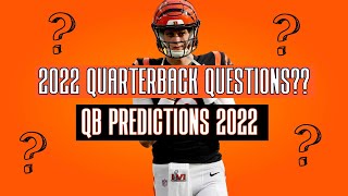 Quarterback QUESTIONS 2022! | NFL Quarterback Predictions