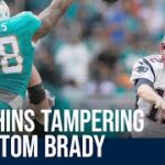BREAKING NEWS | NFL reveals Dolphins tampered with Tom Brady while he was with Patriots