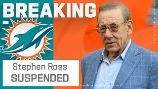 BREAKING: NFL Suspending Stephen Ross, Docking Dolphins Draft Picks Due to “Impermissible Contact”