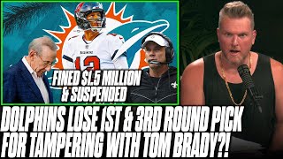 Dolphins Lose 1st & 3rd Round Pick, Owner Fined $1.5M & Suspended For Tampering | Pat McAfee Reacts