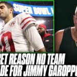 Is This The Secret Reason No Team Wants To Trade For Jimmy Garoppolo? | Pat McAfee Reacts