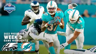 Philadelphia Eagles vs. Miami Dolphins Preseason Week 3 Highlights | 2022 NFL Season