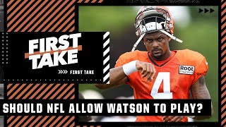 Should the NFL allow Deshaun Watson to step on the field? | First Take