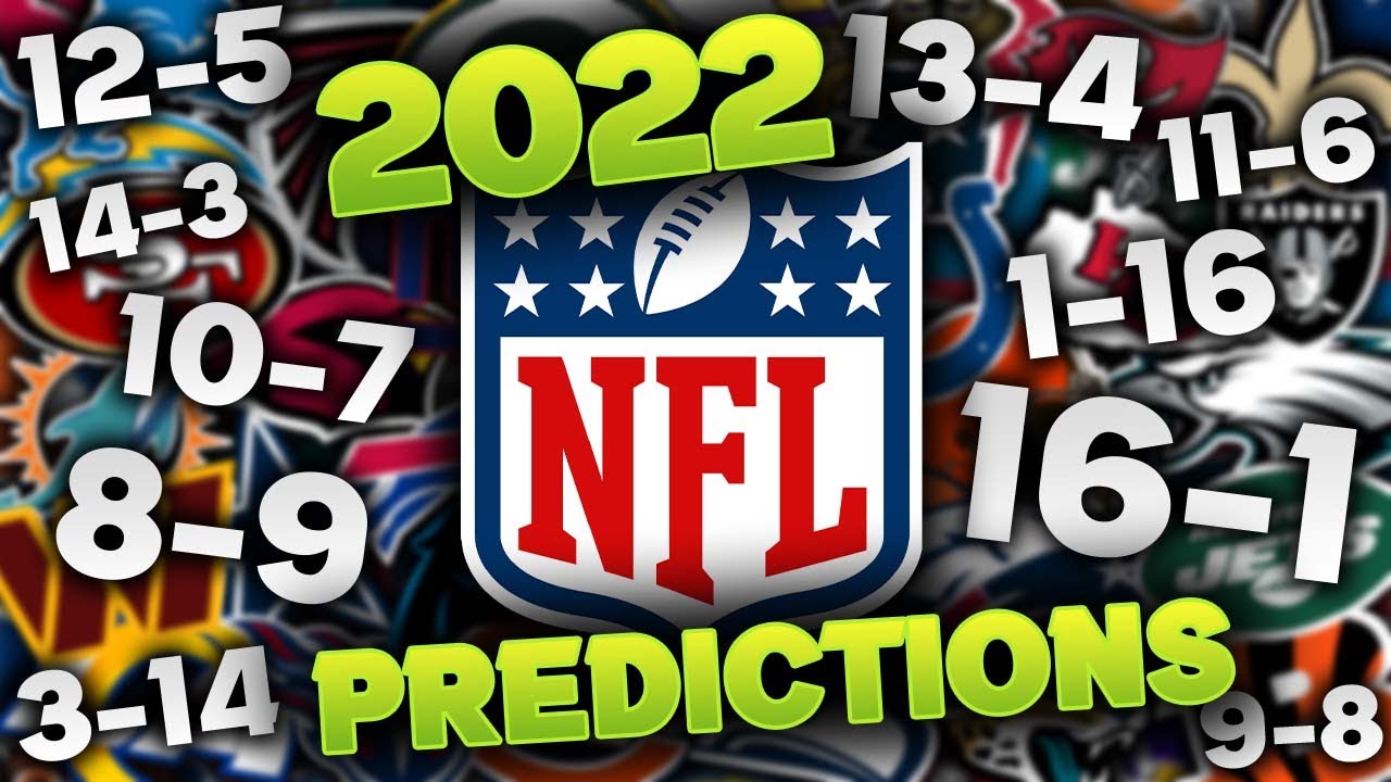 The Official 2022 NFL WinLoss Predictions For All 32 Teams (FINAL