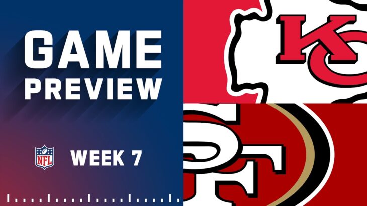 Kansas City Chiefs vs. San Francisco 49ers | 2022 Week 7 Game Preview