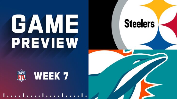 Pittsburgh Steelers vs. Miami Dolphins | 2022 Week 7 Game Preview