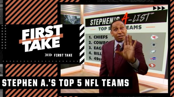 Chiefs, Cowboys, Eagles!? 👀 Stephen A. lists his top 5 NFL teams | First Take