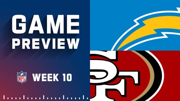Los Angeles Chargers vs. San Francisco 49ers | 2022 Week 10 Game Preview