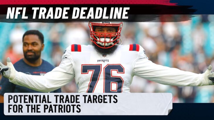 NFL Trade Deadline: Potential trade targets for Patriots | Can Pats afford to deal Isaiah Wynn?