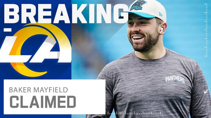 BREAKING NEWS: Baker Mayfield Claimed by The Los Angeles Rams