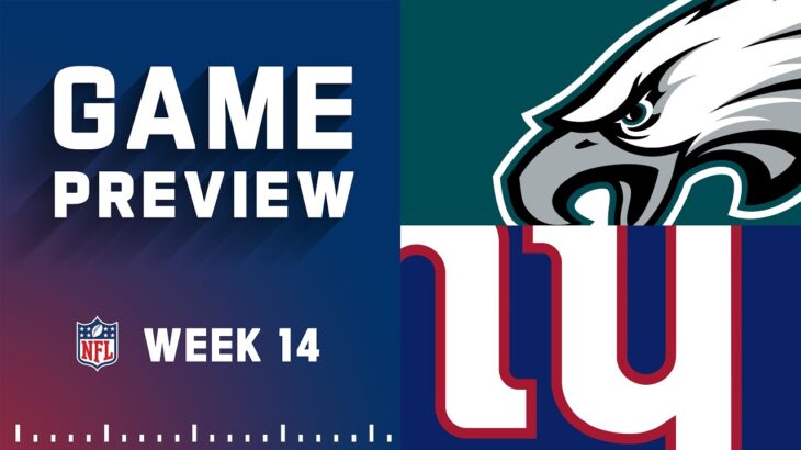 Philadelphia Eagles vs. New York Giants | 2022 Week 14 Game Preview