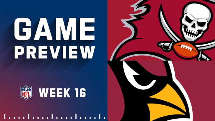 Tampa Bay Buccaneers vs. Arizona Cardinals | 2022 Week 16 Game Preview