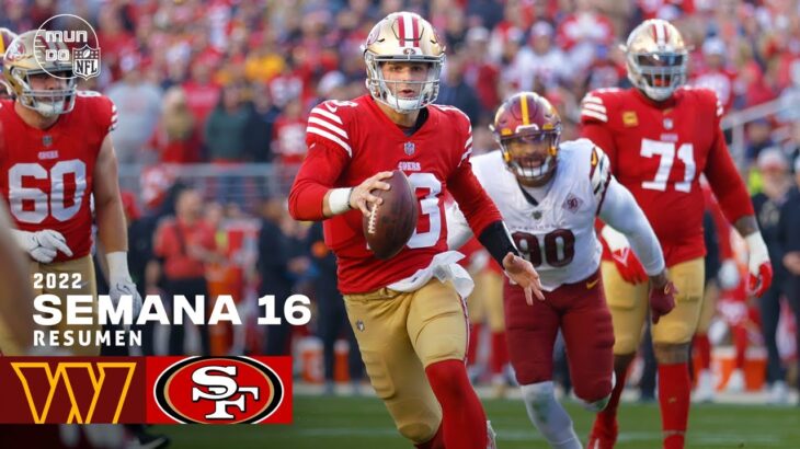 Washington Commanders vs. San Francisco 49ers | Semana 16 NFL 2022 | Resumen Highlights | 24 Dic, 22