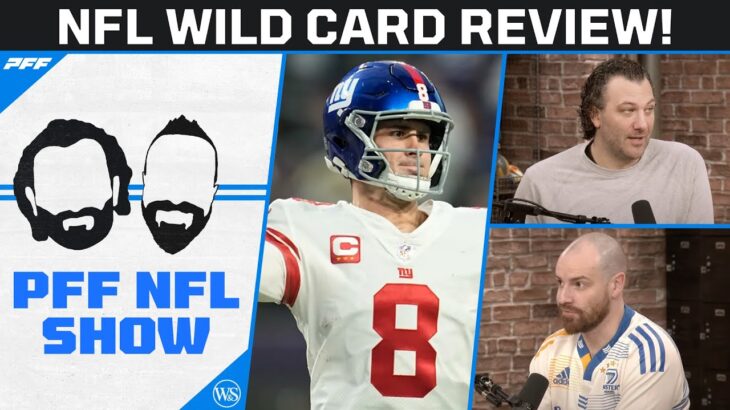 2022-23 NFL Wild Card Review! | PFF NFL Show