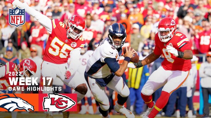 Denver Broncos vs. Kansas City Chiefs | 2022 Week 17 Game Highlights