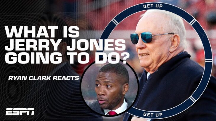 Jerry Jones doesn’t want to win a Super Bowl, he needs to win a Super Bowl! – Ryan Clark | Get Up