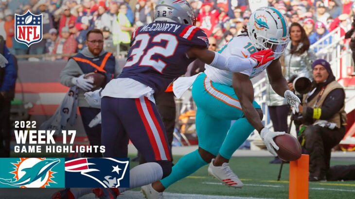 Miami Dolphins vs. New England Patriots | 2022 Week 17 Game Highlights
