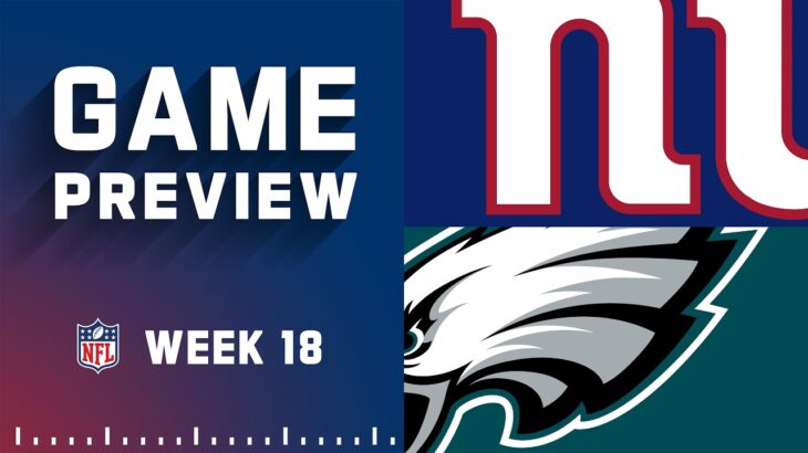 New York Giants vs. Philadelphia Eagles | 2022 Week 18 Game Preview