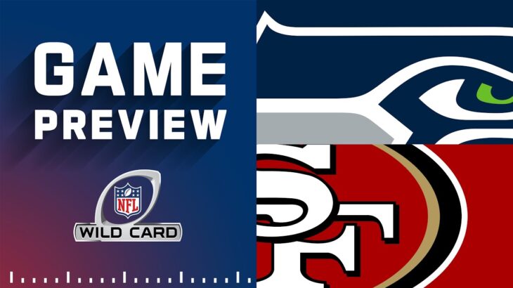 Seattle Seahawks vs. San Francisco 49ers | 2022 Wild Card Round Game Preview