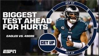 The BIGGEST test ahead for Jalen Hurts vs. the 49ers defense 👀 | Get Up