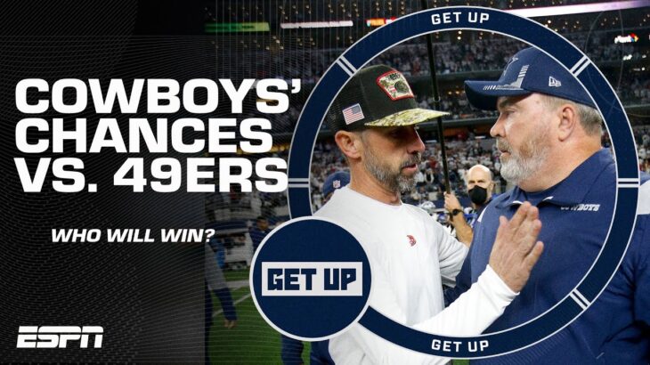 The Cowboys’ chances vs. the RED HOT 49ers 🔥 | Get Up