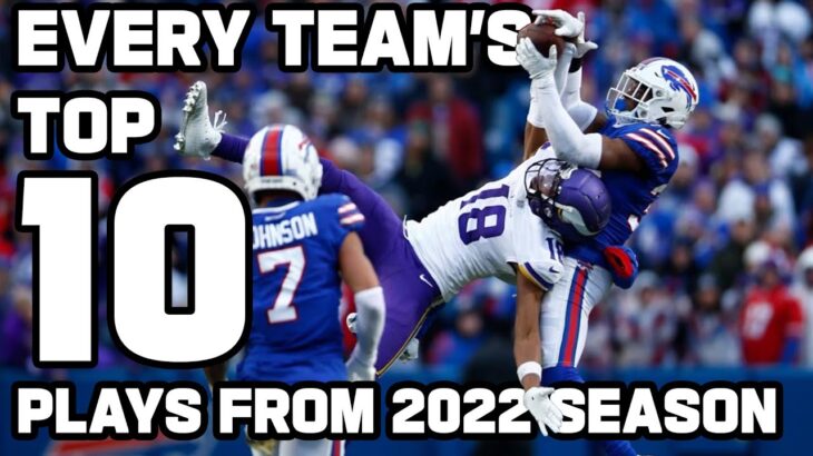 Every Team’s Top 10 Plays from the 2022 Season!