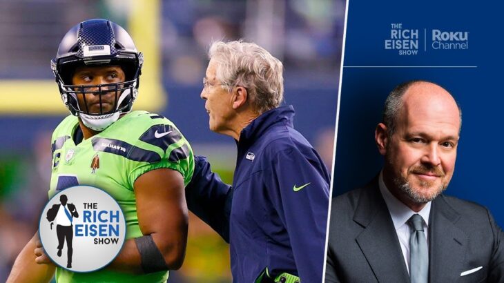 Rich Eisen Reacts to the ‘Russell Wilson Tried to Get Pete Carroll Fired’ Story in the Athletic