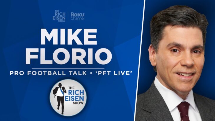 PFT’s Mike Florio Talks Texans, Jalen Hurts, NFL Draft & More with Rich Eisen | Full Interview