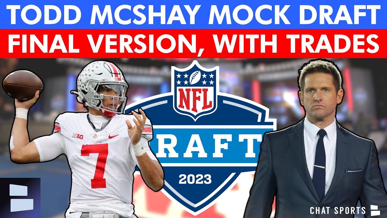 Todd McShay FINAL 2023 NFL Mock Draft 1st Round Projections WITH